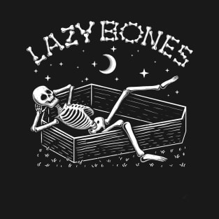 Lazy Bones - Funny skeleton T-Shirt