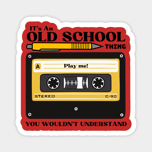 It's An Old School Thing Magnet by Megaluxe 