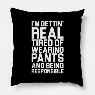 Pants & Responsible Pillow