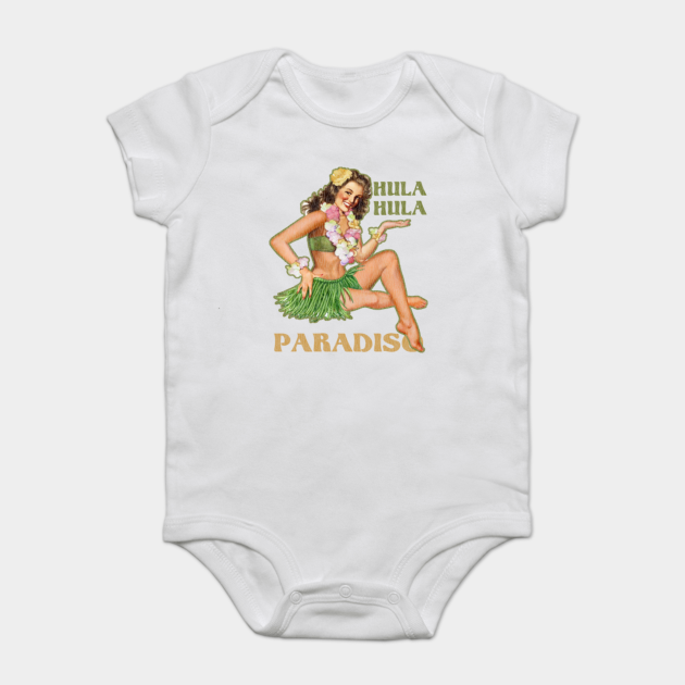 Theoretisch Boven hoofd en schouder spanning Hula - Hula Paradiso - Hula Girl - Baby Bodysuit | TeePublic