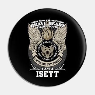 I Am A isett I Never Said I Was Perpect, Family Name, Funny Name Pin