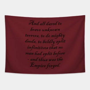 To boldly split infinitives - dark text Tapestry