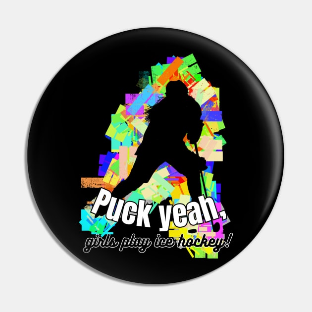 Puck Yeah! Girls play ice hockey Female woman player graphic Pin by missdebi27