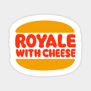 Royale with Cheese Magnet