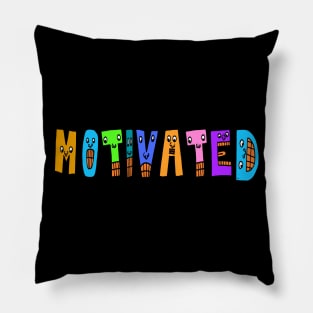 Cute Motivated Motivational Dancing Text Illustrated Letters, Blue, Green, Pink for all Motivated people, who enjoy in Creativity and are on the way to change their life. Are you Motivated for Change? To inspire yourself and make an Impact. Pillow