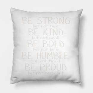 Be Strong Motivational Quote Pillow