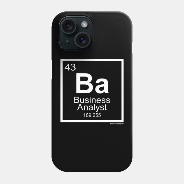 BUSINESS ANALYST ELEMENT Phone Case by officegeekshop