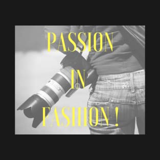 Passion in Fashion! T-Shirt