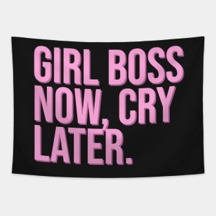 Girl Boss Now, Cry Later. Tapestry