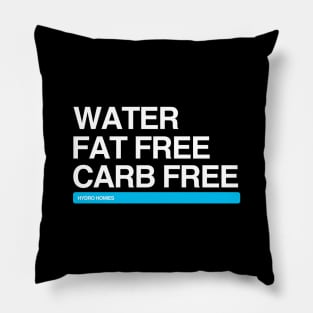 Water Fat Free Carb Free Hydro Homies White Pillow