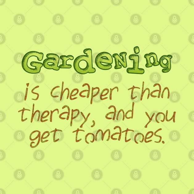 Gardening is cheaper than therapy by SnarkCentral