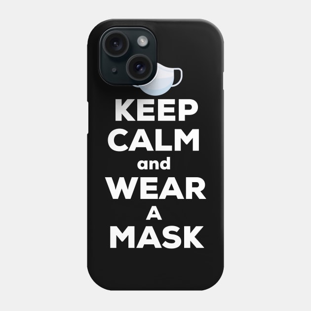 Keep calm and wear a mask Phone Case by afmr.2007@gmail.com