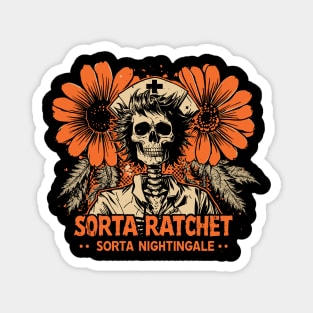 Ratchet Sorta Nightingale Skeleton Nurse Halloween Magnet