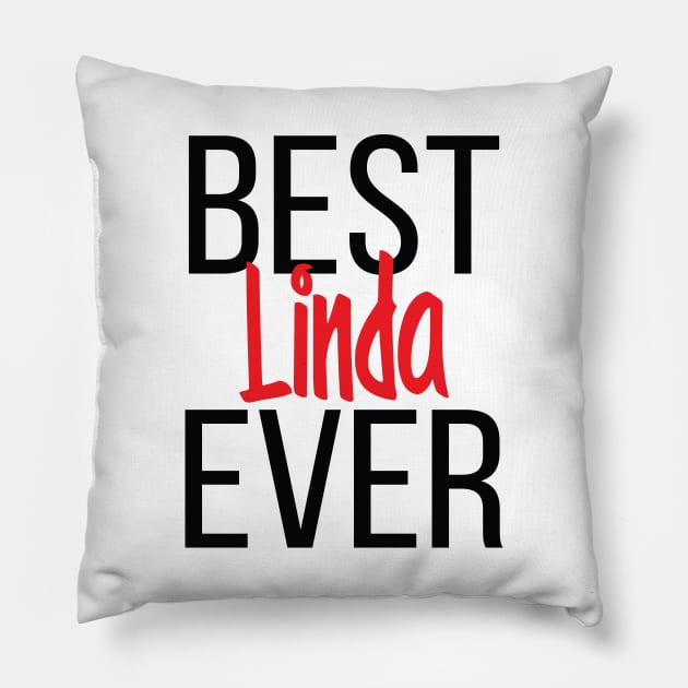 Best Linda Ever Pillow by ProjectX23Red