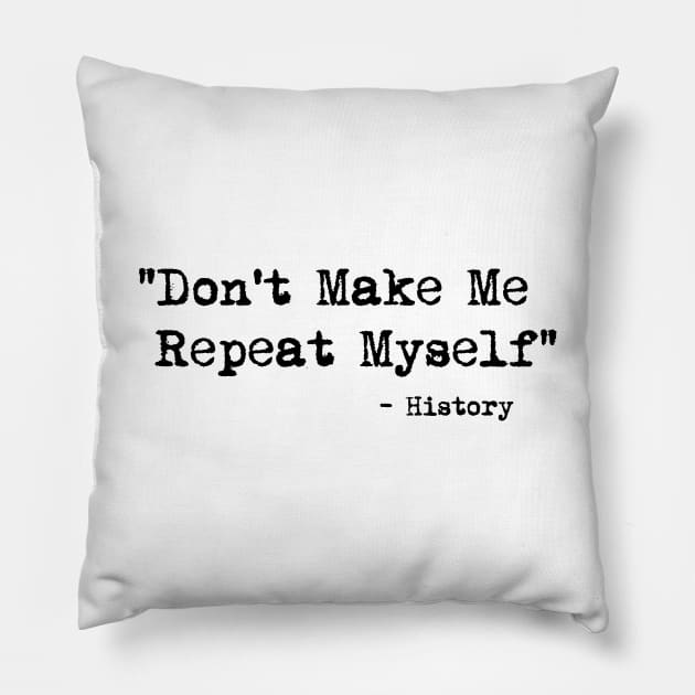 History Teacher history teacher cool stuff history teacher ,appreciation quotes , history teacher meme 2020 , community Pillow by Gaming champion