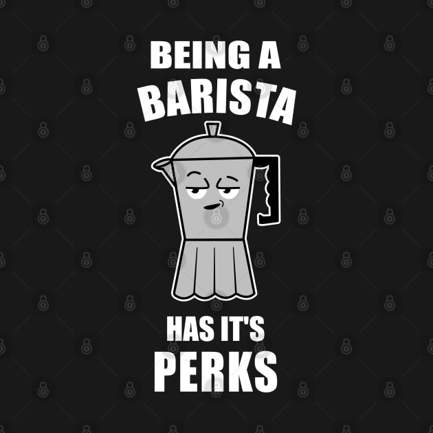 Funny Barista Coffee Lover Design by MedleyDesigns67