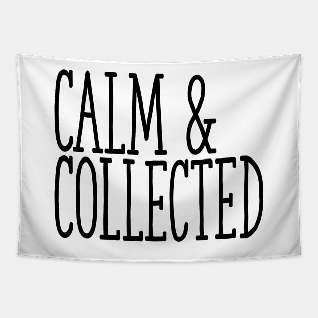 Calm & Collected Tapestry by Art_Is_Subjective