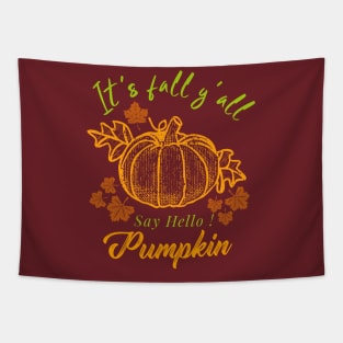 Its Fall Y'all- Say Hello Pumpkin Tapestry