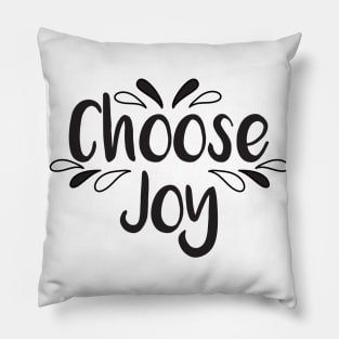 Choose Joy Pillow