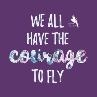 Courage to Fly T-Shirt