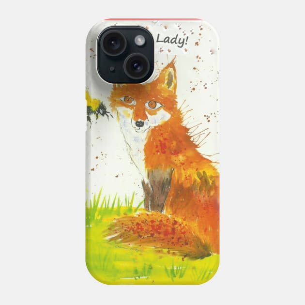 Fox, "Foxy Lady"! Phone Case by Casimirasquirkyart