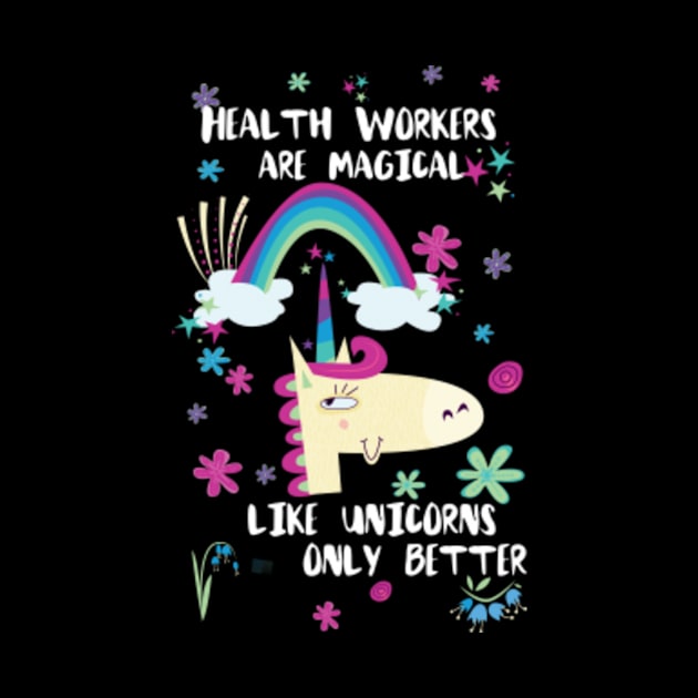 Health Workers Are Magical Like Unicorns Only Better by divawaddle