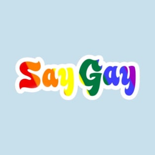 Say Gay Sticker White - Front T-Shirt