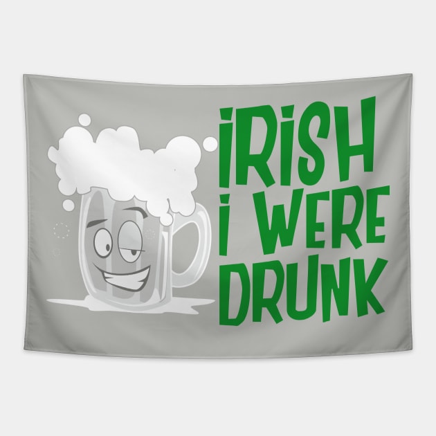 Irish I Were Drunk Tapestry by amarshall12