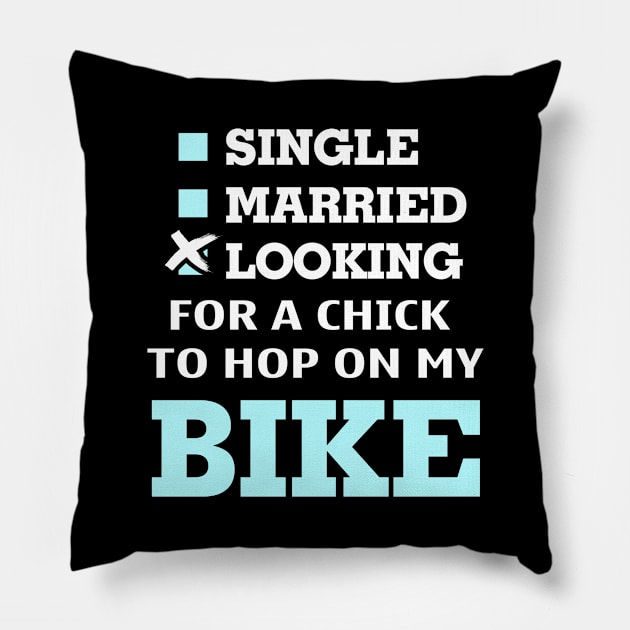 Single Married Looking For a Chick To Hop On My Bike Pillow by paola.illustrations