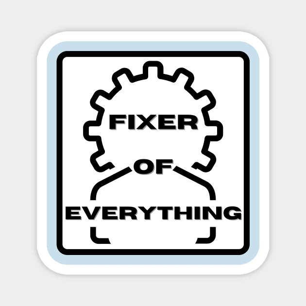 Fixer of Everything Magnet by sjames90