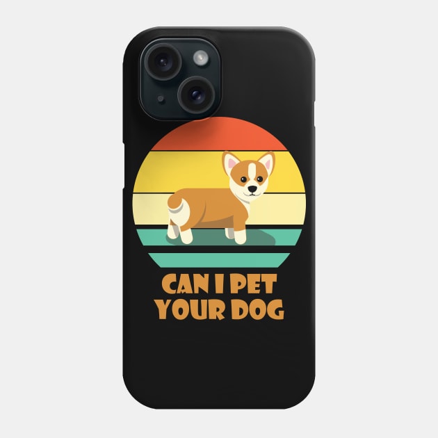 Can I Pet Your Dog Corgi Doge Meme Dog Owner Phone Case by XOZ