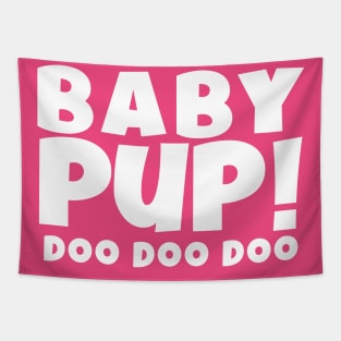 BABY PUP! DOO DOO DOO Tapestry