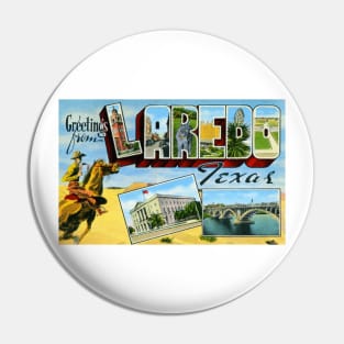 Greetings from Laredo Texas, Vintage Large Letter Postcard Pin