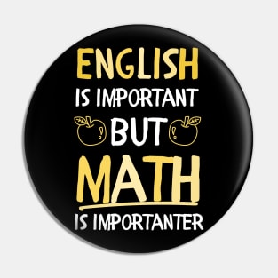 English is important but math is importanter math lovers Pin