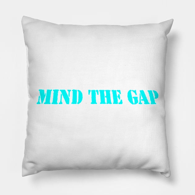 MIND THE GAP Pillow by PLANTONE