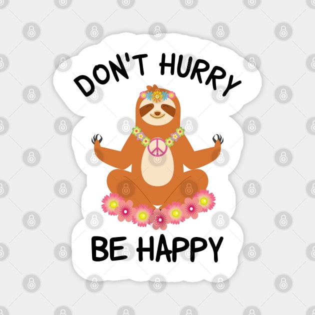 Don't Hurry Be Happy Sloth Magnet by BaliChili