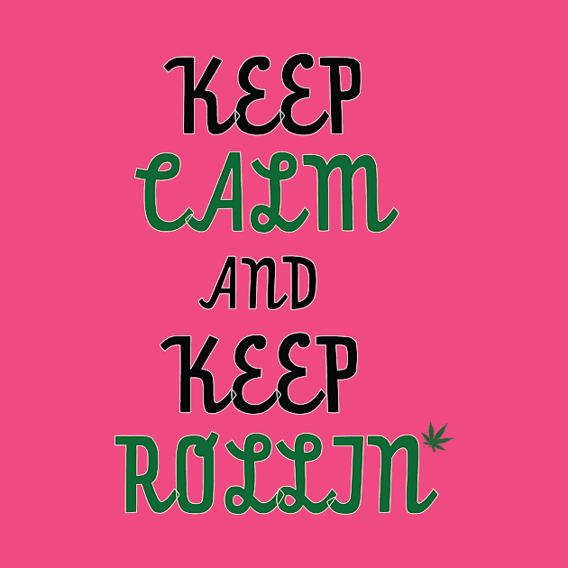 Keep calm and Keep Rollin by GetHy