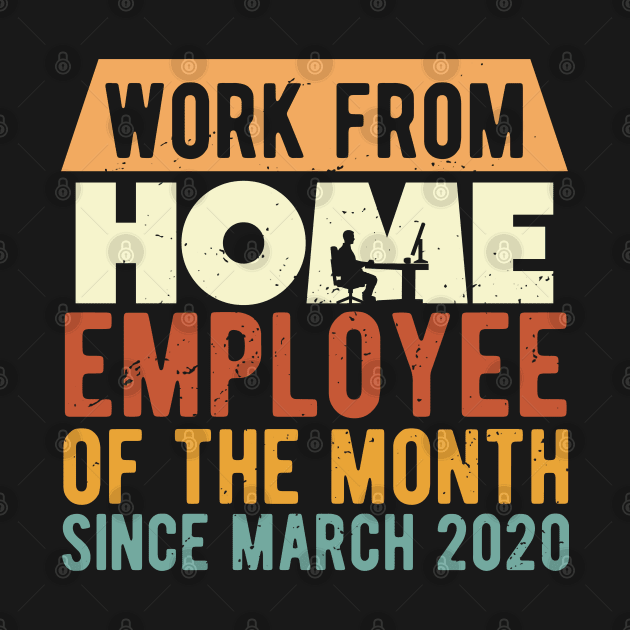 Work From Home Employee Of The Month Lockdown by BraaiNinja