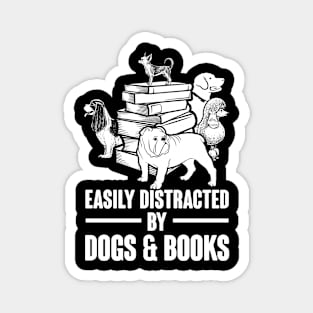 Easily Distracted By Dogs And Books Funny Magnet