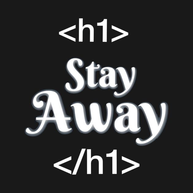 Stay away text by theju_arts