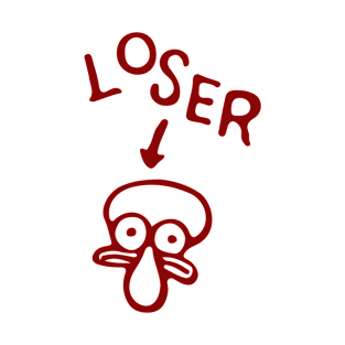 L O S E R T-Shirt