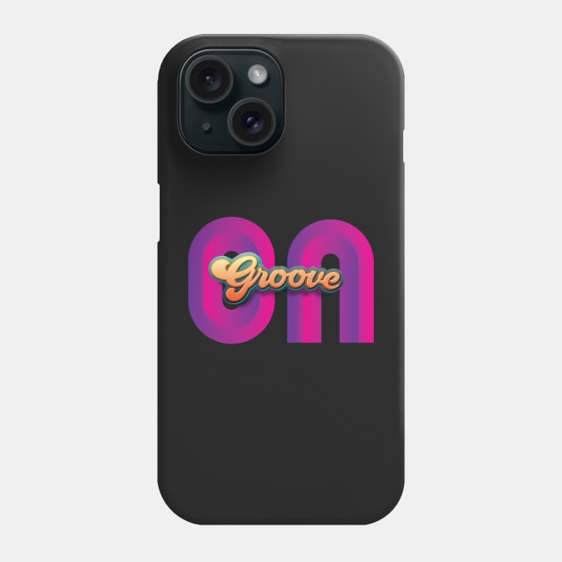 Groove ON Phone Case by dojranliev