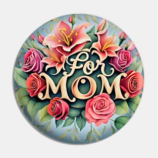 For my mommy Pin