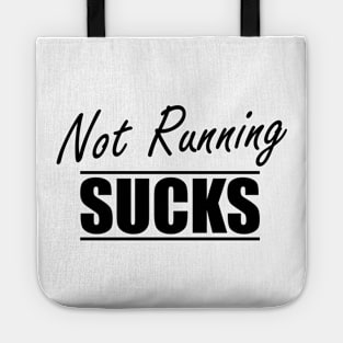 Runner - Not running sucks Tote