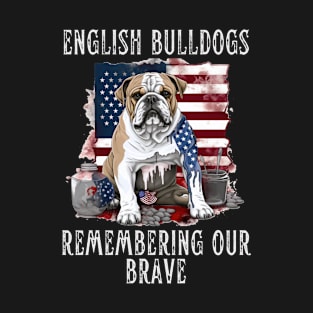 English Bulldogs Remembering Our Brave T-Shirt