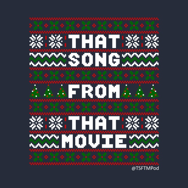 Ugly Christmas Sweater by That Song From That Movie