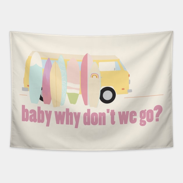 baby why don't we go - version 3 Tapestry by littlemoondance