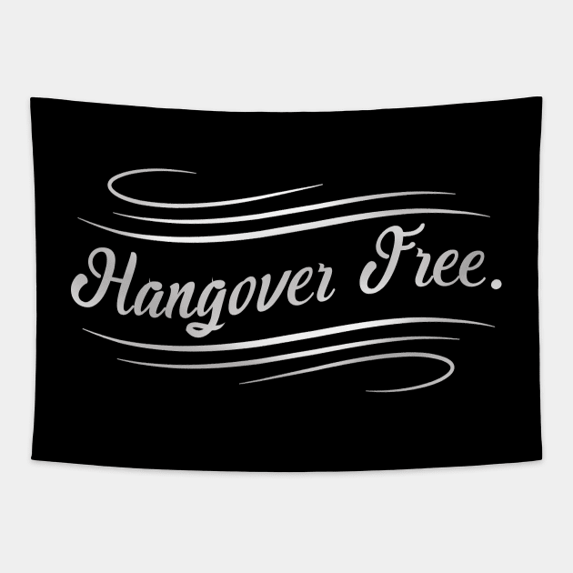 Hangover Free Tapestry by GuiltlessGoods