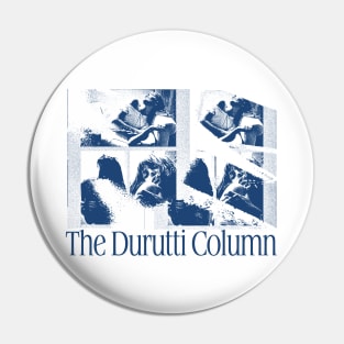 The Durutti Column --- Original Aesthetic Design Pin