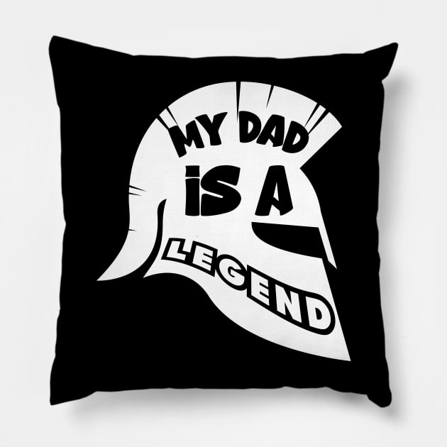 MY DAD IS A LEGEND Pillow by HAIFAHARIS